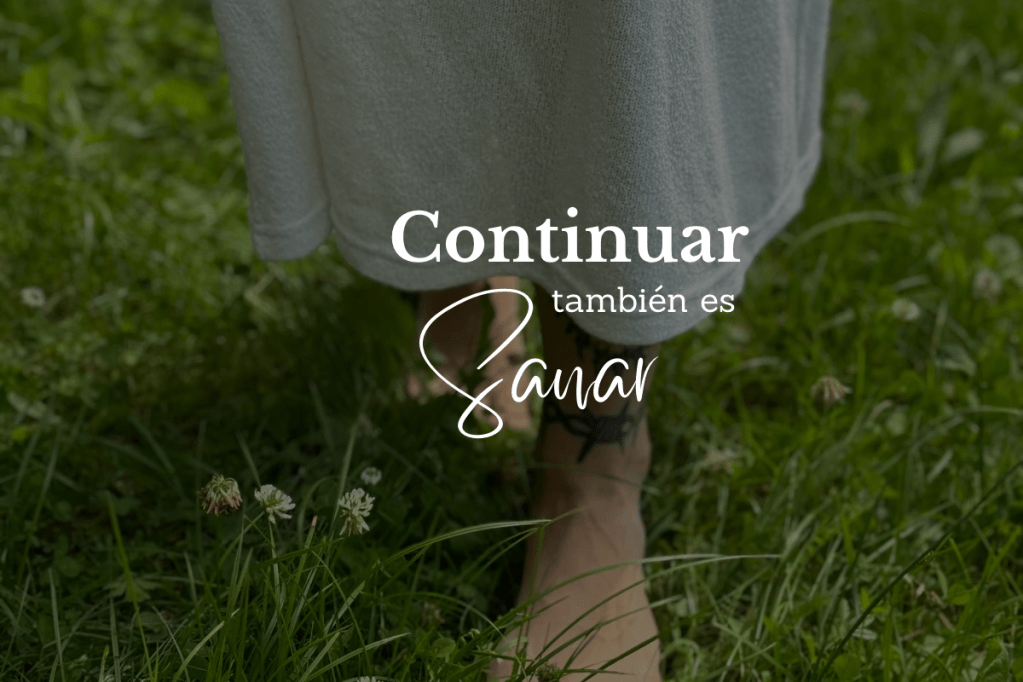 Continuar también es&nbsp;sanar
